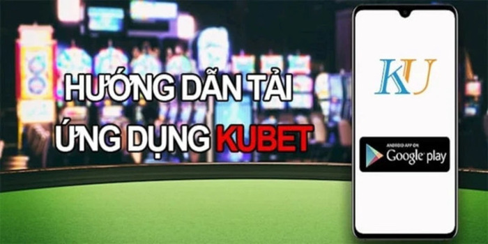 tải Kubet app